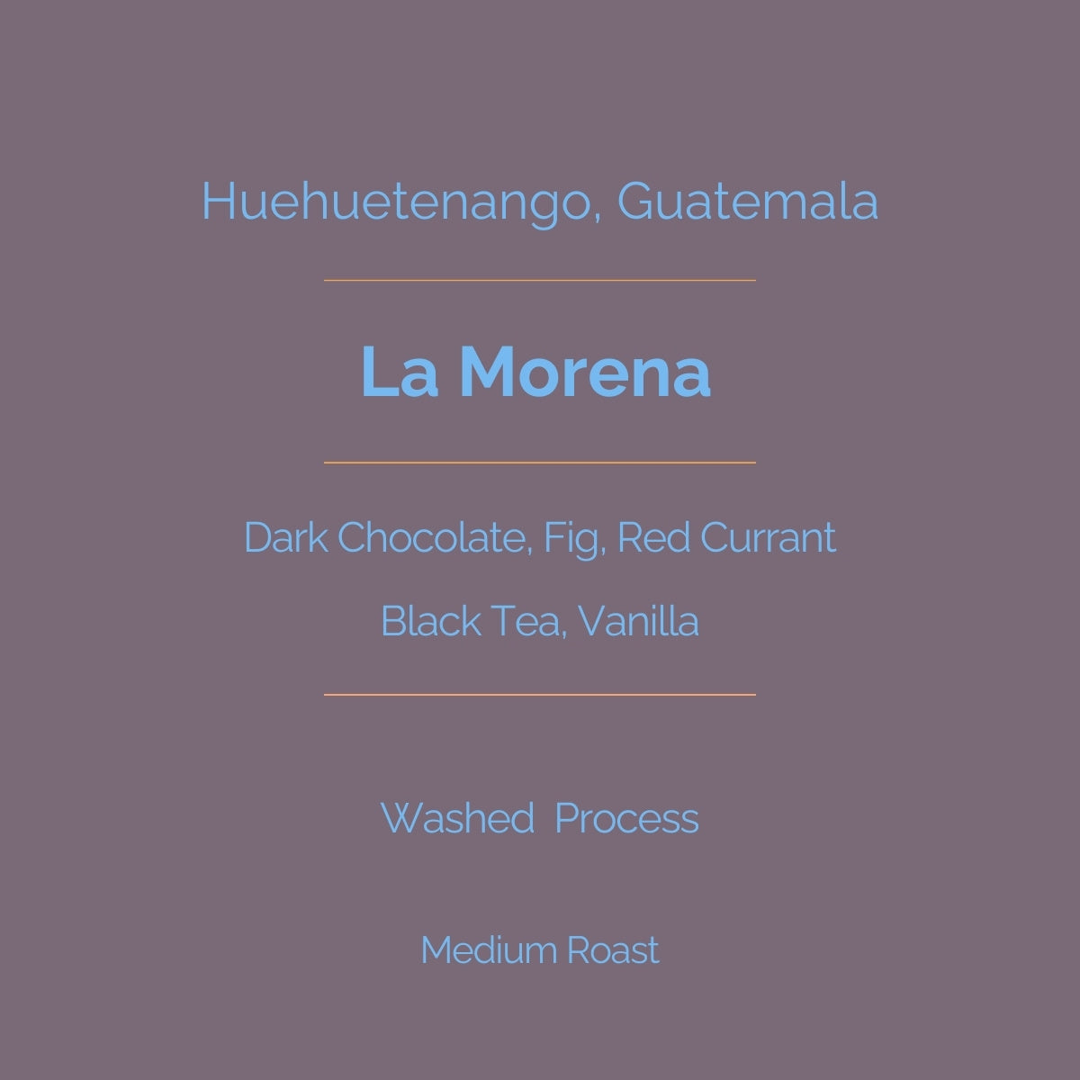 La Morena - Washed