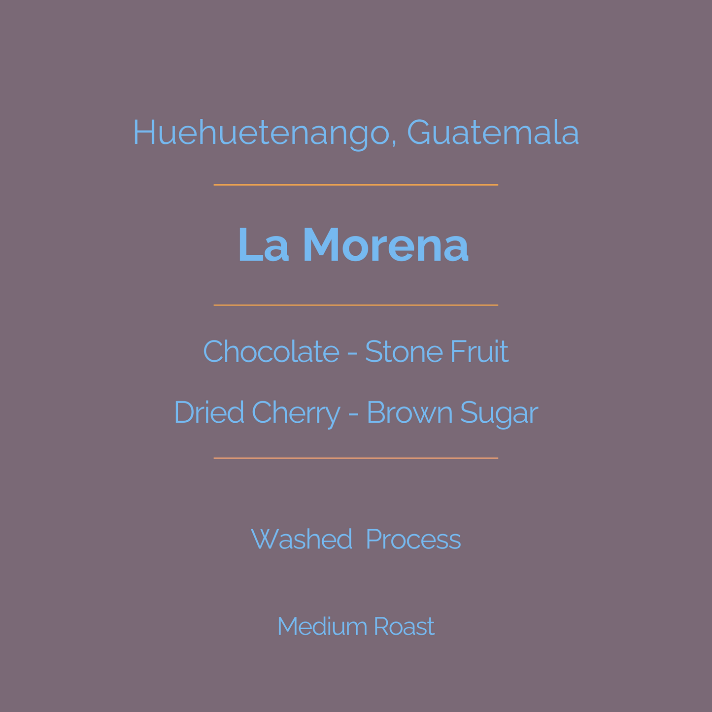 La Morena - Washed